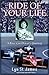 The Ride of Your Life by Lyn St. James