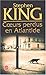 Coeurs perdus en Atlantide by Stephen        King