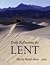 Daily Reflections for Lent 2007: Not by Bread Alone