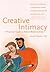 Creative Intimacy: A Practi...