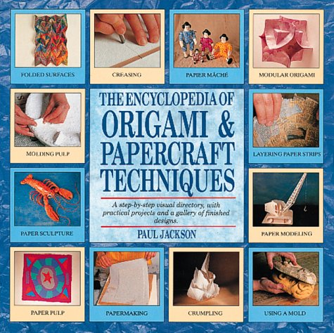 The Encyclopedia of Origami & Papercraft Techniques (Hardcover)