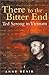 There to the Bitter End: Ted Serong in Vietnam