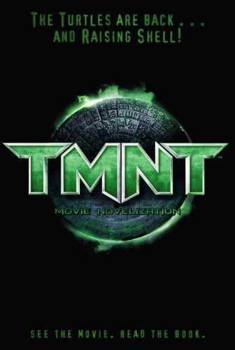 TMNT Movie Novelization (Teenage Mutant Ninja Turtles)