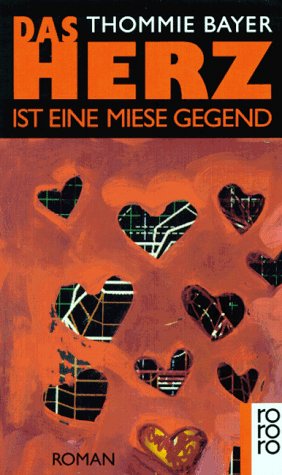 Das Herz Ist Eine Miese Gegend By Thommie Bayer