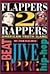Flappers 2 Rappers: America...