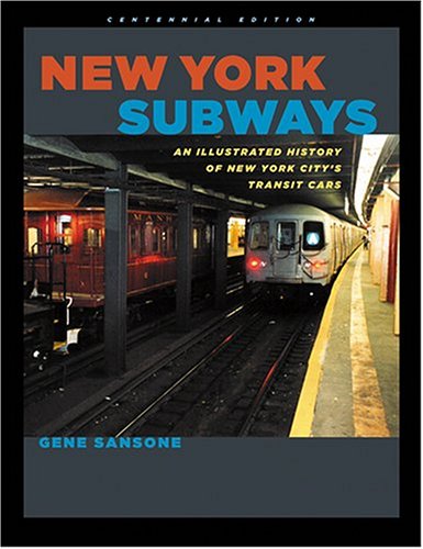 New York Subways: An Illustrated History of New York City's Transit Cars (Paperback)