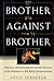 Brother Against Brother: Vi...