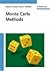 Monte Carlo Methods Volume 1: Basics