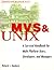 MVS and UNIX: A Survival Handbook for Multi-Platform Users, Developers, and Managers