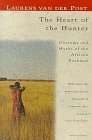 The Heart of the Hunter: Customs and Myths of the African Bushman (Paperback)
