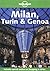 Lonely Planet Milan, Turin & Genoa (LONELY PLANET MILAN, TURIN AND GENOA)