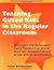 Teaching Gifted Kids in the...