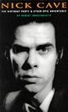 Nick Cave: The Birthday Party and Other Epic Adventures