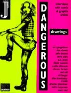 Dangerous Drawings: Interviews with Comix and Graphix Artists (Paperback)