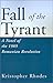 Fall of the Tyrant: A Novel of the 1989 Romanian Revolution