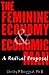 The Feminine Economy And Economic Man: Reviving The Role Of Family In The Postindustrial Age