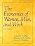 Economics of Women, Men, An...