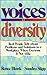 Voices of Diversity: Real People Talk About Problems and Solutions in a Workplace Where Everyone Is Not Alike