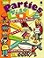 Parties Kids Love: Great New Party Ideas for Birthdays, Holidays, or Just for Fun