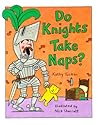 Do Knights Take Naps? Do Knights Take Naps?