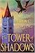 The Tower of Shadows by Drew C. Bowling
