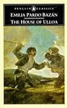 The House of Ulloa by Emilia Pardo Bazán The House of Ulloa by Emilia Pardo Bazán