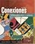 Conexiones: Comunicacion y cultura (3rd Edition) (Spanish Edition)