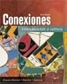 Conexiones: Comunicacion y cultura (3rd Edition) (Spanish Edition)