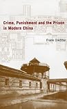 Crime, Punishment and the Prison in China Crime, Punishment and the Prison in China