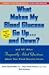What Makes My Blood Glucose Go Up...and Down?: And 101 Other Frequently Asked Questions about Your Blood Glucose Levels