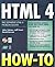 Html 4 How-To: The Definitive Html 4 Problem-Solver