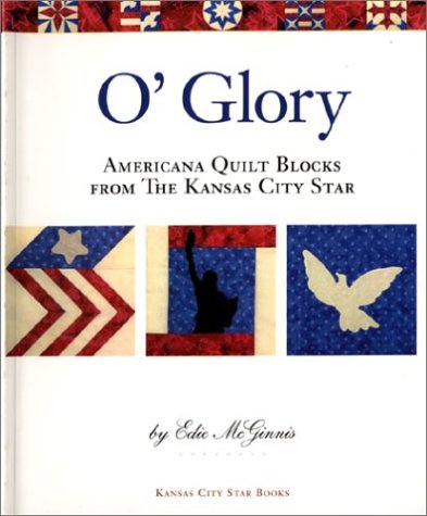 O' Glory: Americana Quilt Blocks from the Kansas City Star (Paperback)