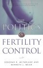 The Politics of Fertility Control: Family Planning and Abortion Policies in the American States (Paperback)