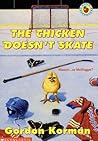 The Chicken Doesn't Skate by Gordon Korman