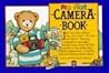 My First Camera Book: A Bialosky & Friends Book