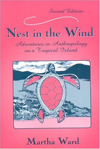 Nest in the Wind: Adventures in Anthropology on a Tropical Island (Paperback)