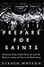 Prepare for Saints: Gertrude Stein, Virgil Thomson, and the Mainstreaming of American Modernism