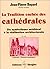 La tradition cachée des cathédrales  by Jean-Pierre Bayard