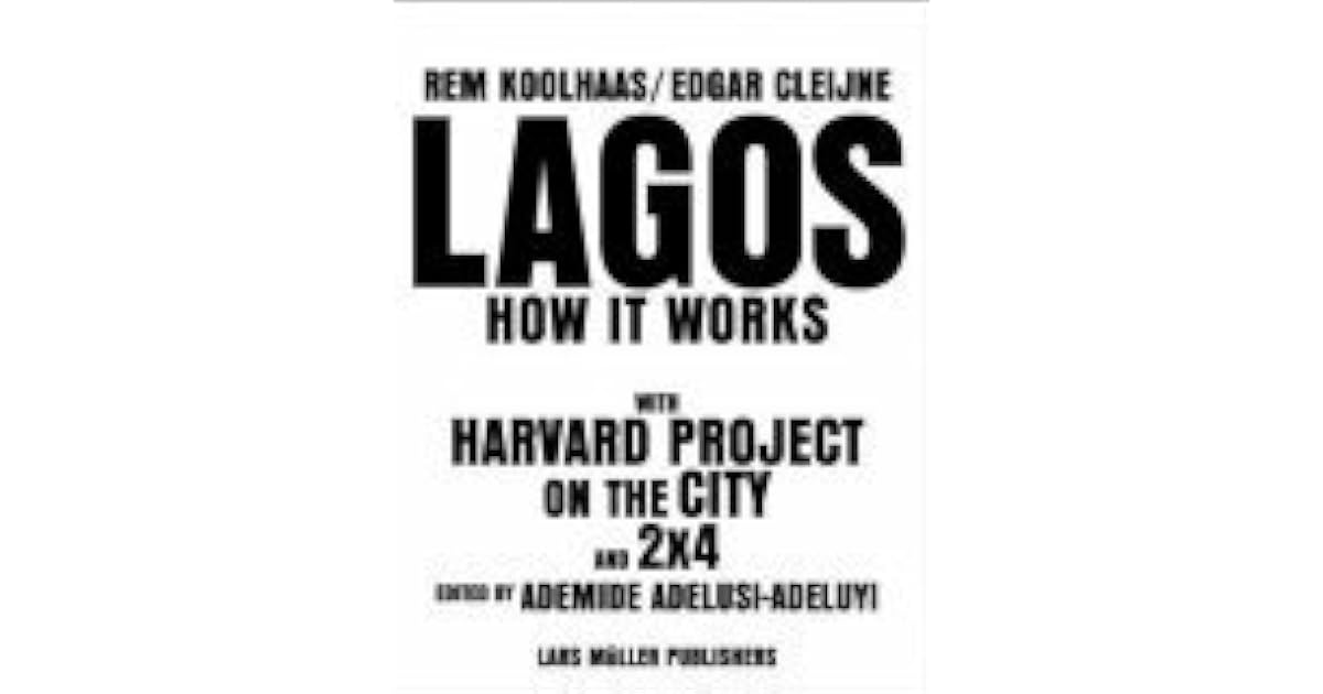 Lagos How It Works by Rem Koolhaas