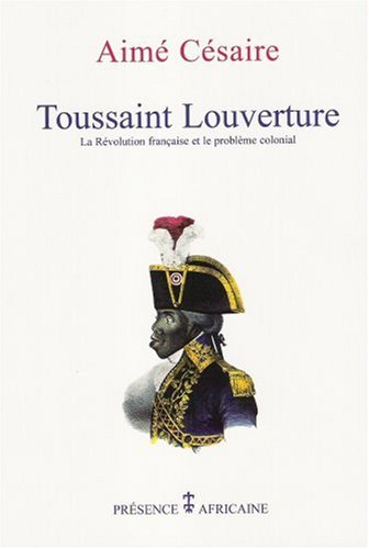 TOUSSAINT LOUVERTURE, LA REVOLUTION FRANCAISE ET LE PROBLEME COLONIAL (Paperback)