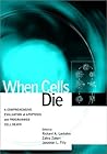 When Cells Die: A Comprehensive Evaluation of Apoptasis and Programmed Cell Death
