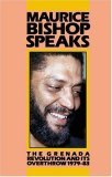 Maurice Bishop Speaks: The Grenada Revolution and Its Overthrow, 1979-83 (Paperback)