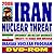 2006 Iran Nuclear Threat � Government And Military Documents, Threats To Israel And America, Iranian Nuclear Program, Nuclear Nonproliferation Treaty, Regime Of Iranian President Ahmadinejad (Dvd Rom)