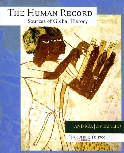 The Human Record: Sources of Global History, Vol. 1: To 1700 (Paperback)