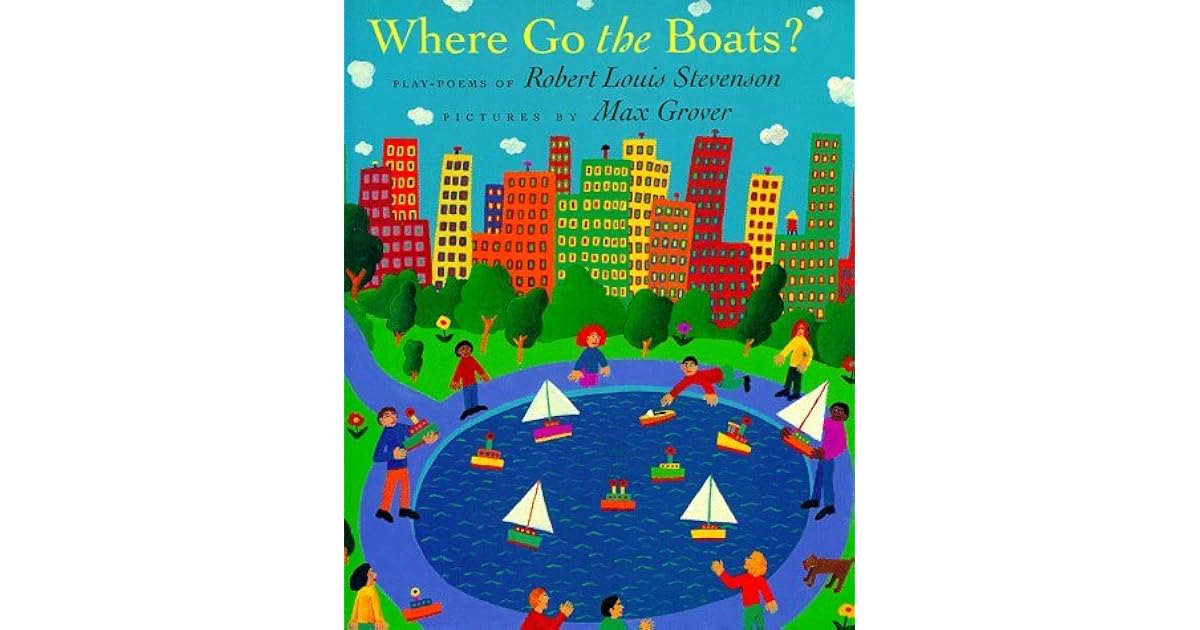 Where Go The Boats Play Poems Of Robert Louis Stevenson By Robert 