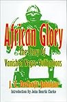 African Glory: The Story of Vanished Negro Civilizations African Glory: The Story of Vanished Negro Civilizations