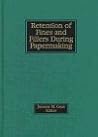 Retention of Fines and Fillers During Papermaking