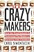 The Crazy Makers by Carol N. Simontacchi
