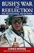 Bush's War for Reelection: ...