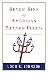 Seven Sins of American Foreign Policy